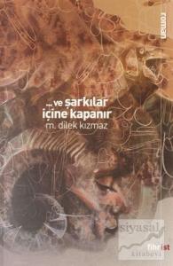 Ve Şarkılar İçine Kapanır