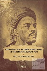 Vefatının 700. Yılında Yunus Emre ve Medeniyetimizdeki Yeri