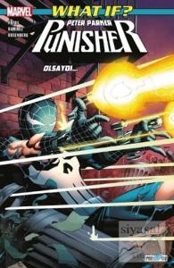 What If? Peter Parker Punisher Olsaydı…