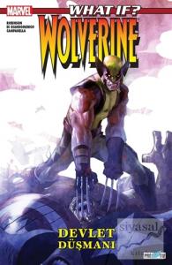 What İf? Wolverine Devlet Düşmanı