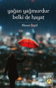 Yağan Yağmurdur Belki de Hayat