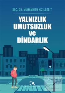 Yalnızlık Umutsuzluk ve Dindarlık