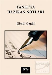 Yankı'ya Haziran Notları
