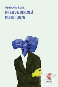 Yaşadıklarım Üzerine Bir Yapboz Denemesi