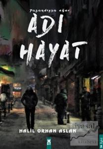 Yaşandıysa Eğer Adı Hayat