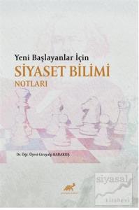 Yeni Başlayanlar İçin Siyaset Bilimi Notları