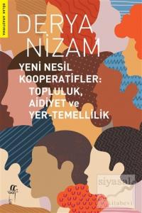 Yeni Nesil Kooperatifler: Topluluk, Aidiyet ve Yer-Temellilik