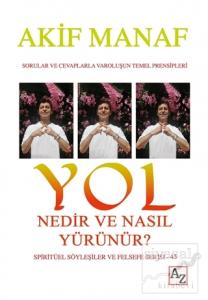 Yol Nedir ve Nasıl Yürünür?