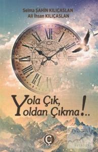 Yola Çık Yoldan Çıkma!..