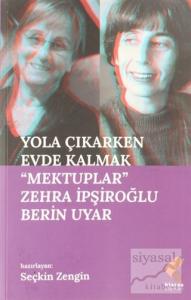 Yola Çıkarken Evde Kalmak