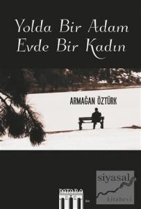 Yolda Bir Adam Evde Bir Kadın