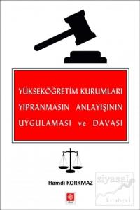 Yükseköğretim Kurumları Yıpranmasın Anlayışının Uygulaması ve Davası