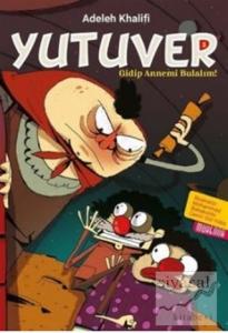 Yutuver 3 - Gidip Annemi Bulalım!