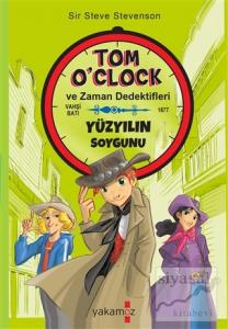 Yüzyılın Soygunu - Tom O'Clock ve Zaman Dedektifleri
