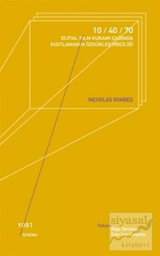 10/40/70: Dijital Film Kuramı Çağında Kısıtlamanın Özgürleştiriciliği