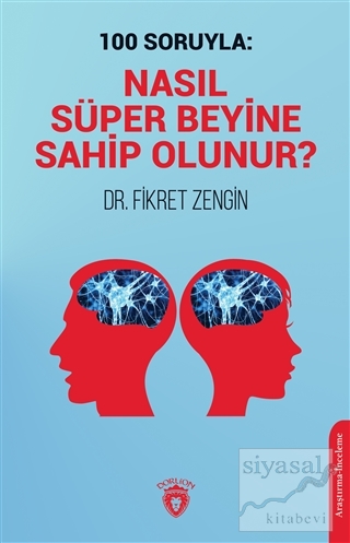 100 Soruyla: Nasıl Süper Beyine Sahip Olunur?