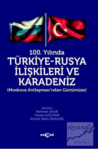 100. Yılında Türkiye-Rusya İlişkileri ve Karadeniz