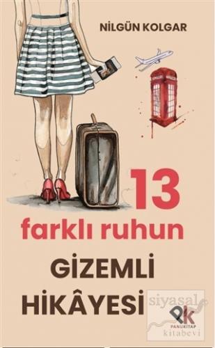 13 Farklı Ruhun Gizemli Hikayesi