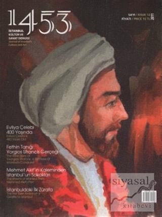 1453 İstanbul Kültür ve Sanat Dergisi Sayı: 12 / 2011 Kolektif