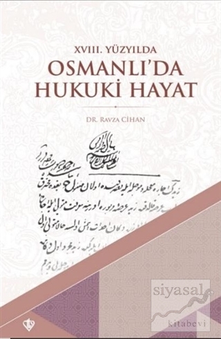 18. Yüzyılda Osmanlı'da Hukuki Hayat Ravza Cihan