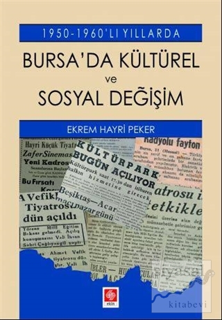 1950-1960'lı Yıllarda Bursa'da Kültürel ve Sosyal Değişim Ekrem Hayri 
