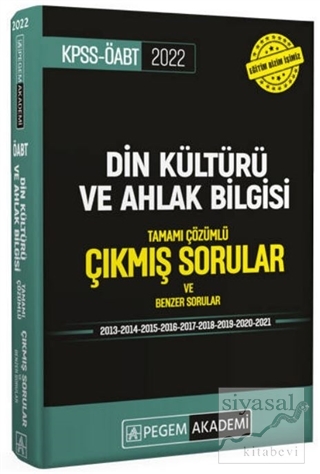 KPSS-ÖABT Din Kültürü ve Ahlak Bilgisi Tamamı Çözümlü Çıkmış Sorular ve Benzer Sorular