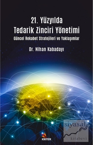 21. Yüzyılda Tedarik Zinciri Yönetimi