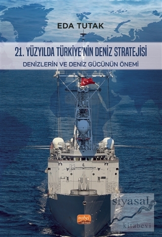 21. Yüzyılda Türkiye'nin Deniz Stratejisi Eda Tutak