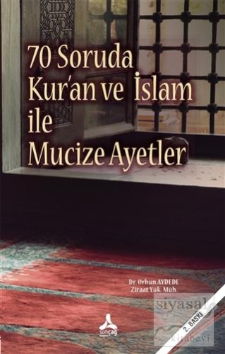 70 Soruda Kur'an ve İslam İle Mucize Ayetler Orhun Aydede