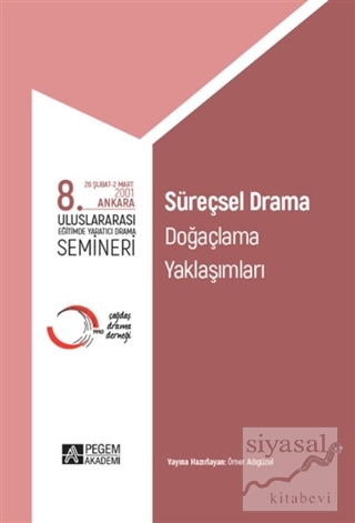 8. Uluslararası Eğitimde Yaratıcı Drama Semineri Süreçsel Drama Doğaçlama Yaklaşımları