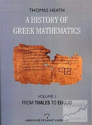 A History Of Greek Mathematics Volume 1 From Thales To Euclid