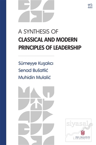 A Synthesis Of Classical and Modern Principles Of Leadership Sümeyye K
