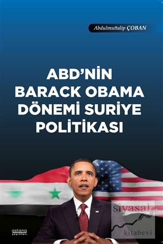 ABD'nin Barack Obama Dönemi Suriye Politikası