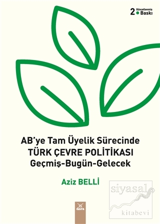 AB'ye Tam Üyelik Sürecinde Türk Çevre Politikası