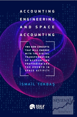 Accounting Engineering and Space Accounting İsmail Tekbaş