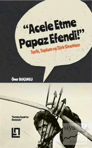 Acele Etme Papaz Efendi!