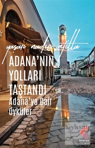Adana'nın Yolları Taştandı