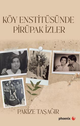 Köy Enstitüsünde Pirüpak İzler