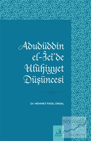 Adudüddin El-Ici'de Uluhiyyet Düşüncesi