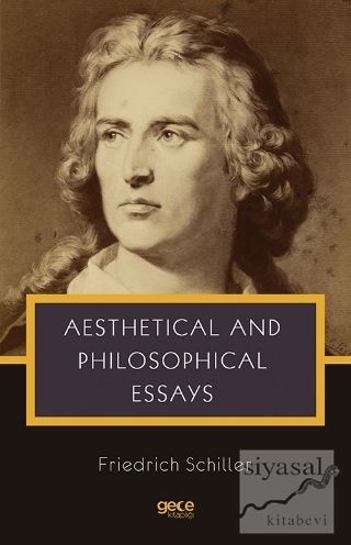 Aesthetical and Philosophical Essays Friedrich Schiller