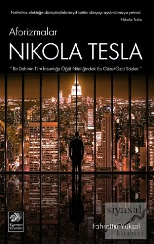 Aforizmalar Nikola Tesla Fahrettin Yüksel
