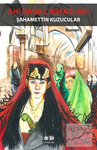 Ahi Baba Çıkmazları