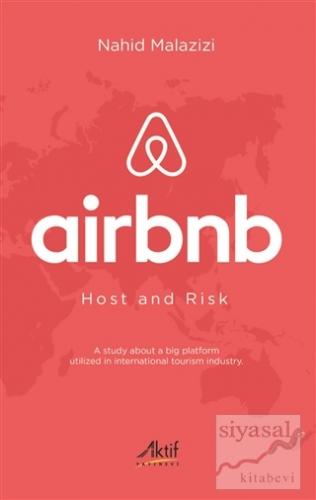 Airbnb - Host and Risk Nahid Malazizi