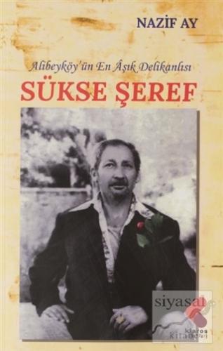 Alibeyköy'ün En Aşık Delikanlısı Sükse Şeref