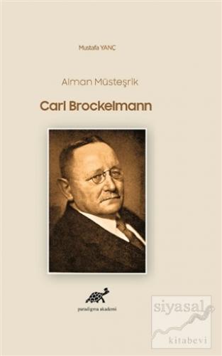 Alman Müsteşrik Carl Brockelmann (Ciltli) Mustafa Yanç
