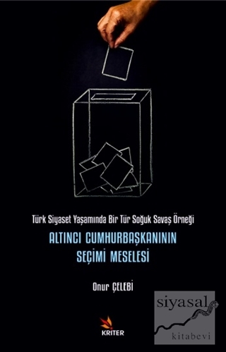 Altıncı Cumhurbaşkanının Seçimi Meselesi