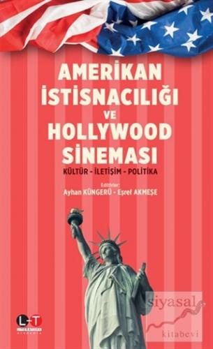 Amerikan İstisnacılığı ve Hollywood Sineması Eşref Akmeşe