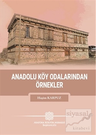 Anadolu Köy Odalarından Örnekler Haşim Karpuz