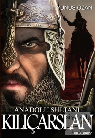 Anadolu Sultanı Kılıçarslan