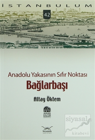 Anadolu Yakasının Sıfır Noktası Bağlarbaşı Altay Öktem